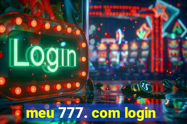 meu 777. com login